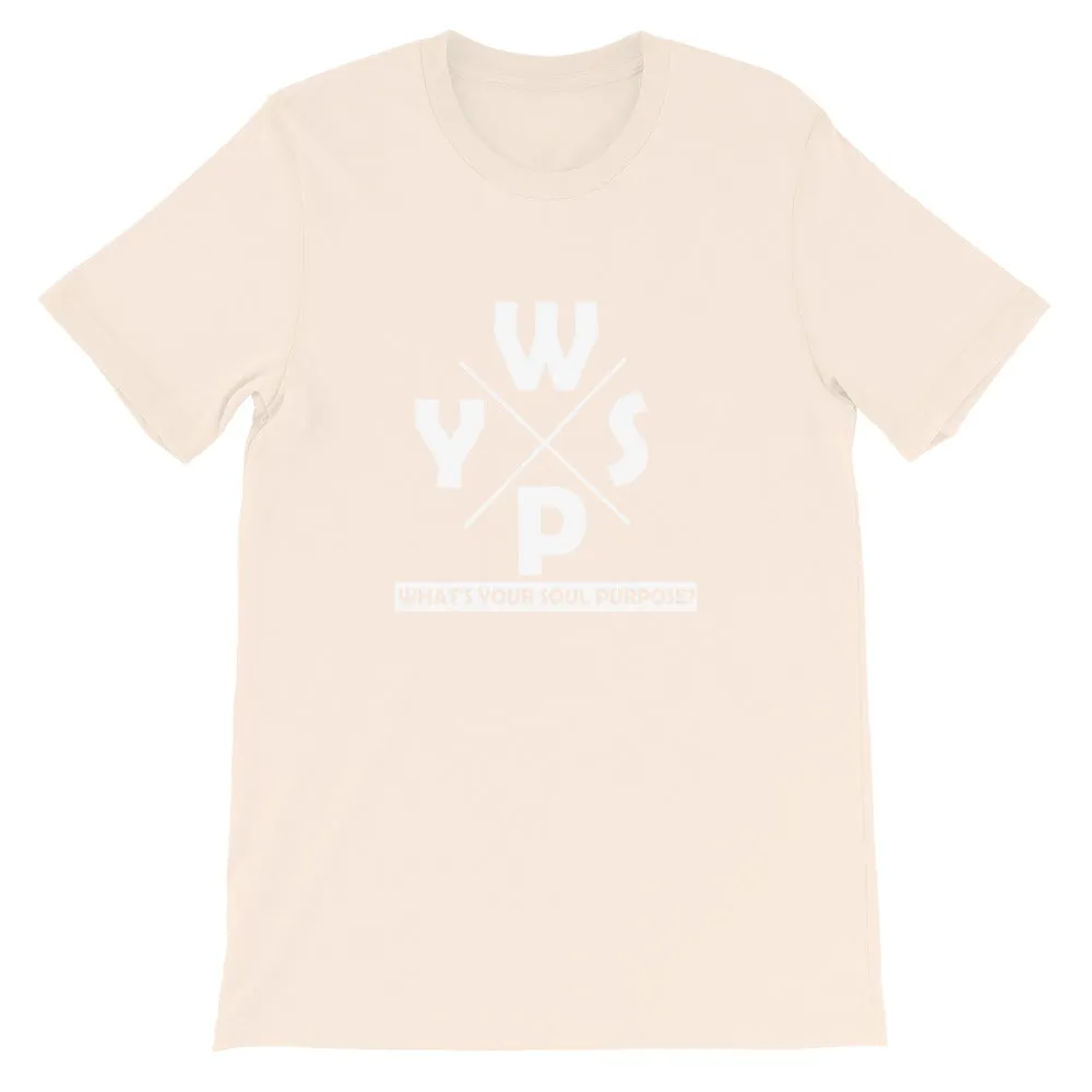 WYSP - What's Your Soul Purpose? - Ozark - Short-Sleeve Unisex T-Shirt