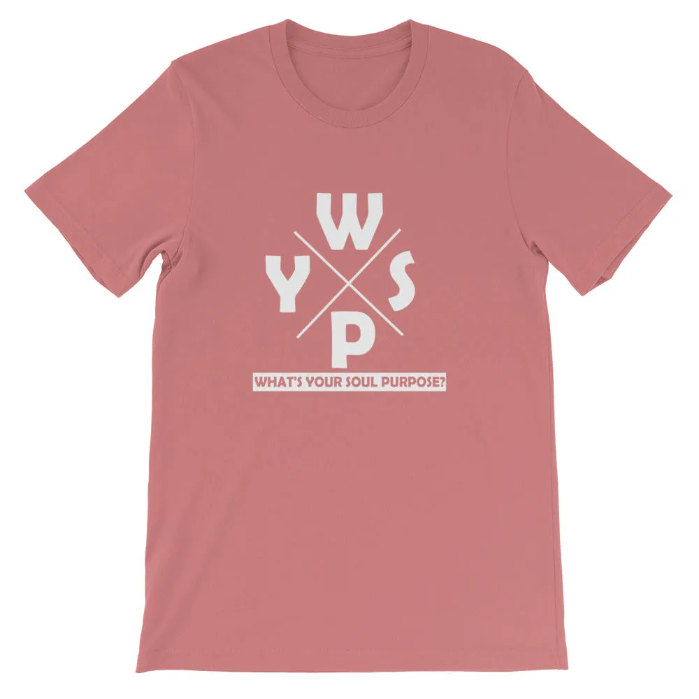 WYSP - What's Your Soul Purpose? - Ozark - Short-Sleeve Unisex T-Shirt