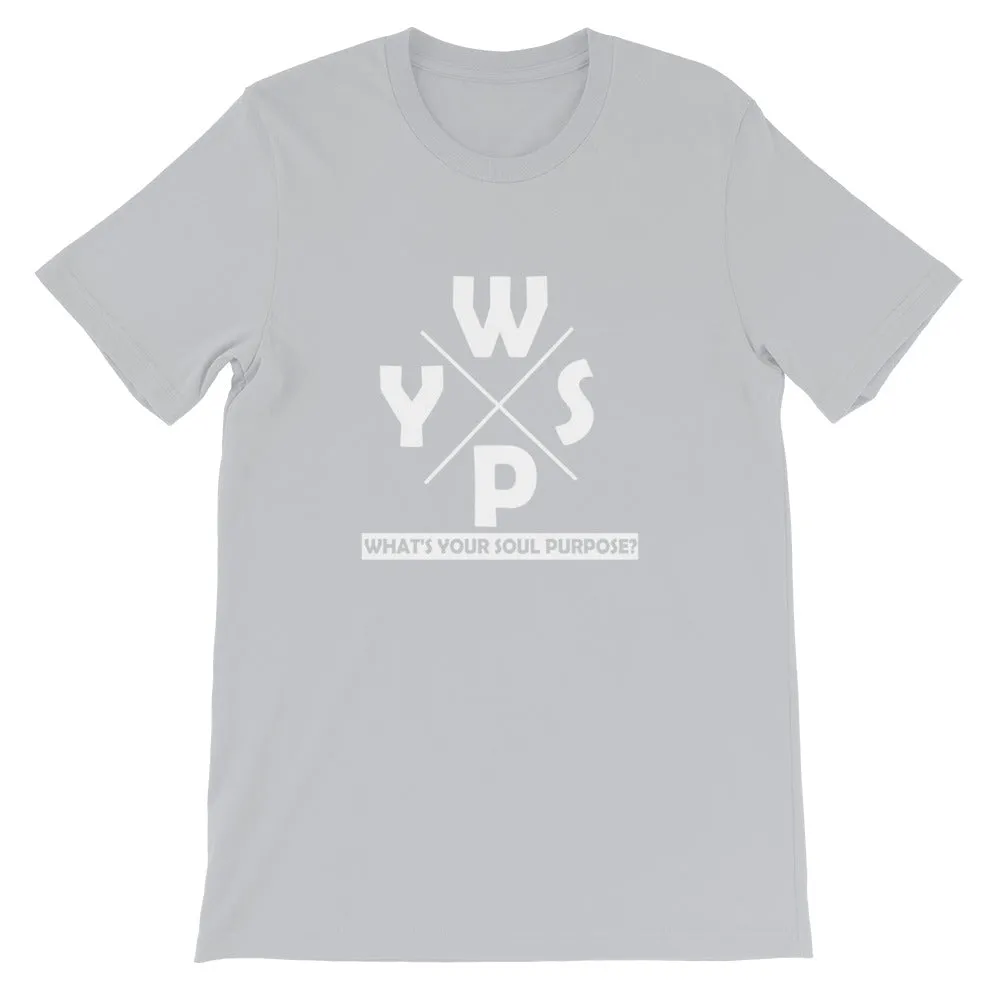 WYSP - What's Your Soul Purpose? - Ozark - Short-Sleeve Unisex T-Shirt