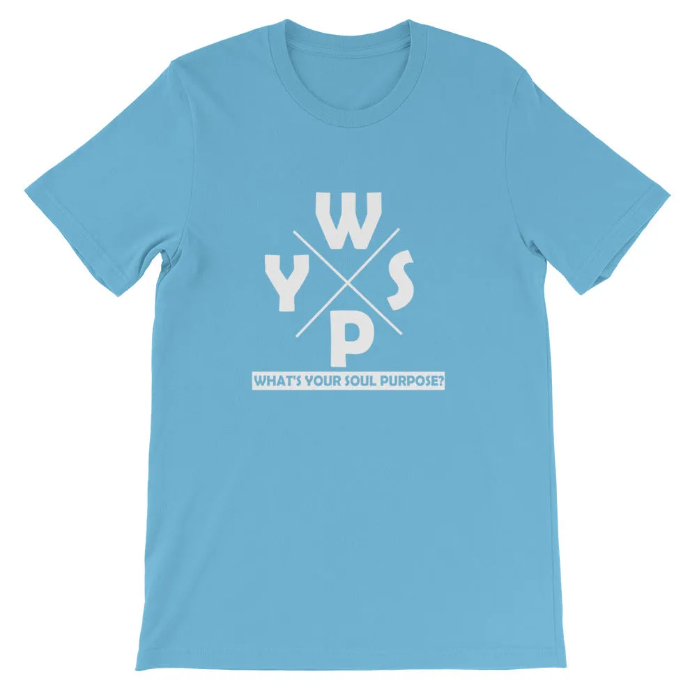 WYSP - What's Your Soul Purpose? - Ozark - Short-Sleeve Unisex T-Shirt