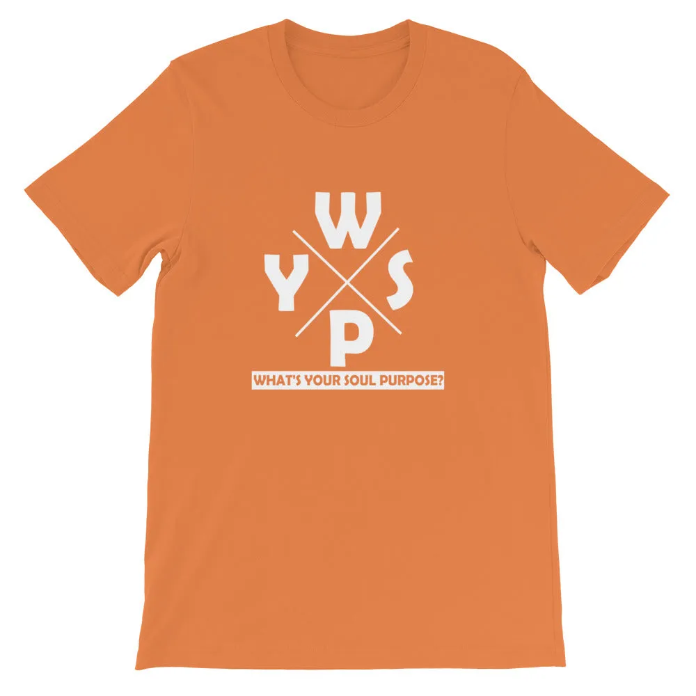WYSP - What's Your Soul Purpose? - Ozark - Short-Sleeve Unisex T-Shirt