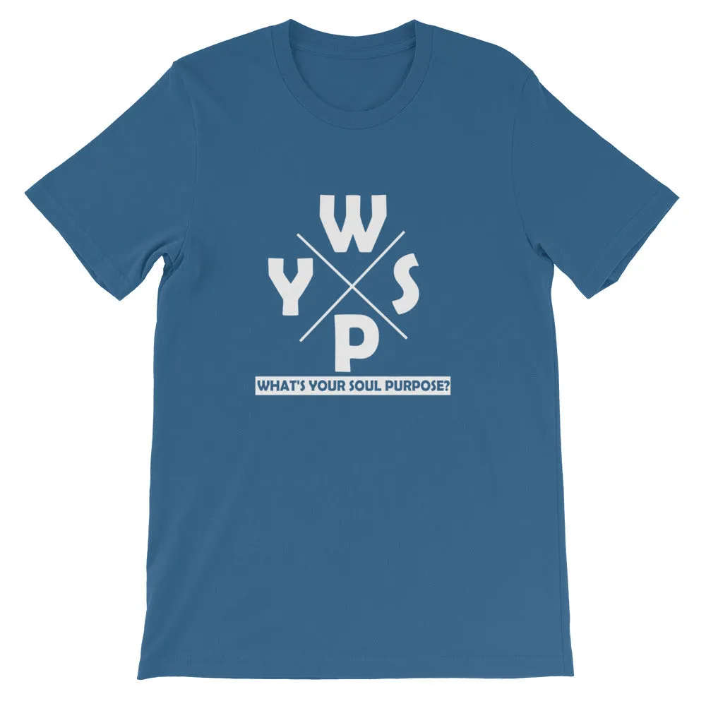 WYSP - What's Your Soul Purpose? - Ozark - Short-Sleeve Unisex T-Shirt