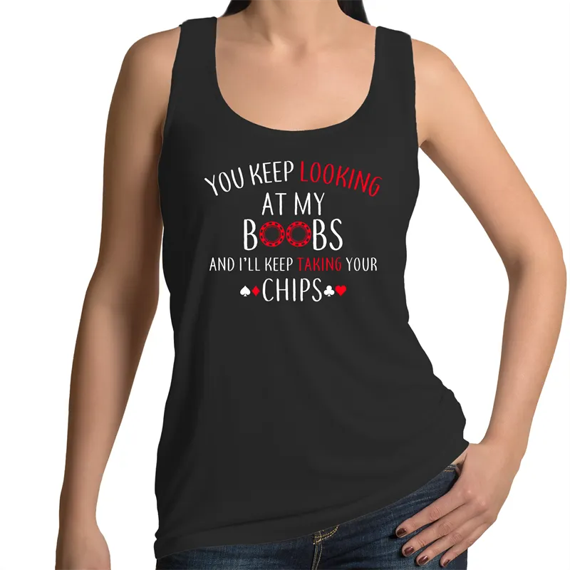 You keep looking at my Boobs Womens Singlet